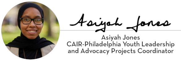 Asiyah Jones, CAIR-Philadelphia Youth Leadership and Advocacy Projects Coordinator