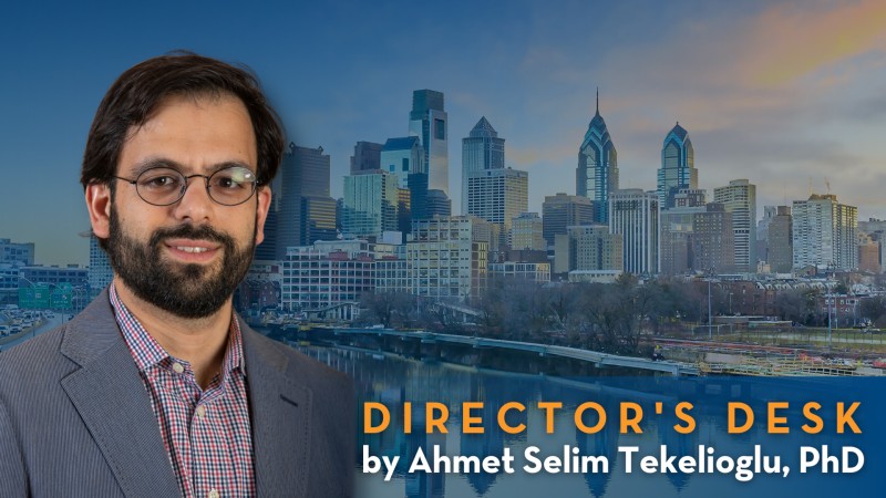 Director's Desk by Ahmet Selim Tekelioglu, PhD.