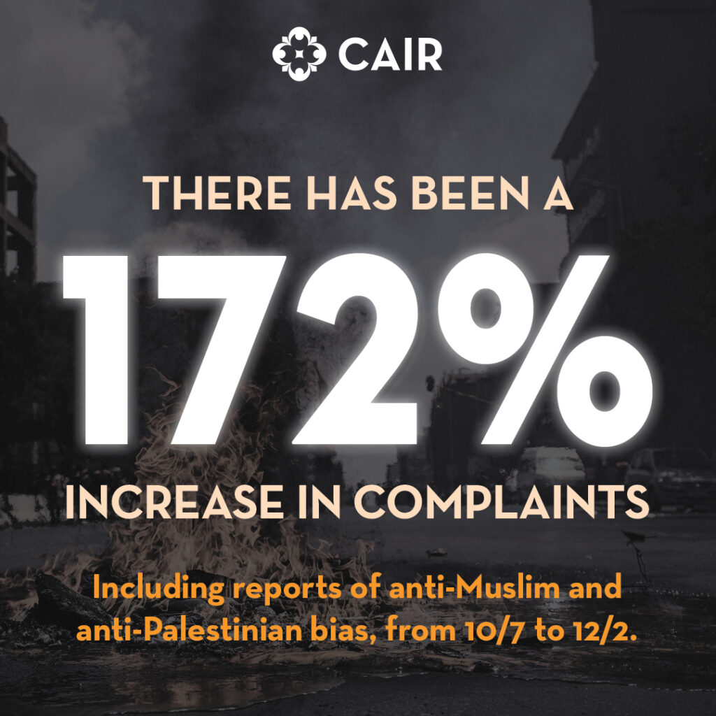There has been a 172% increase in complaints, including reports of anti-Muslim and anti-Palestinian bias, from 10/7 to 12/2.