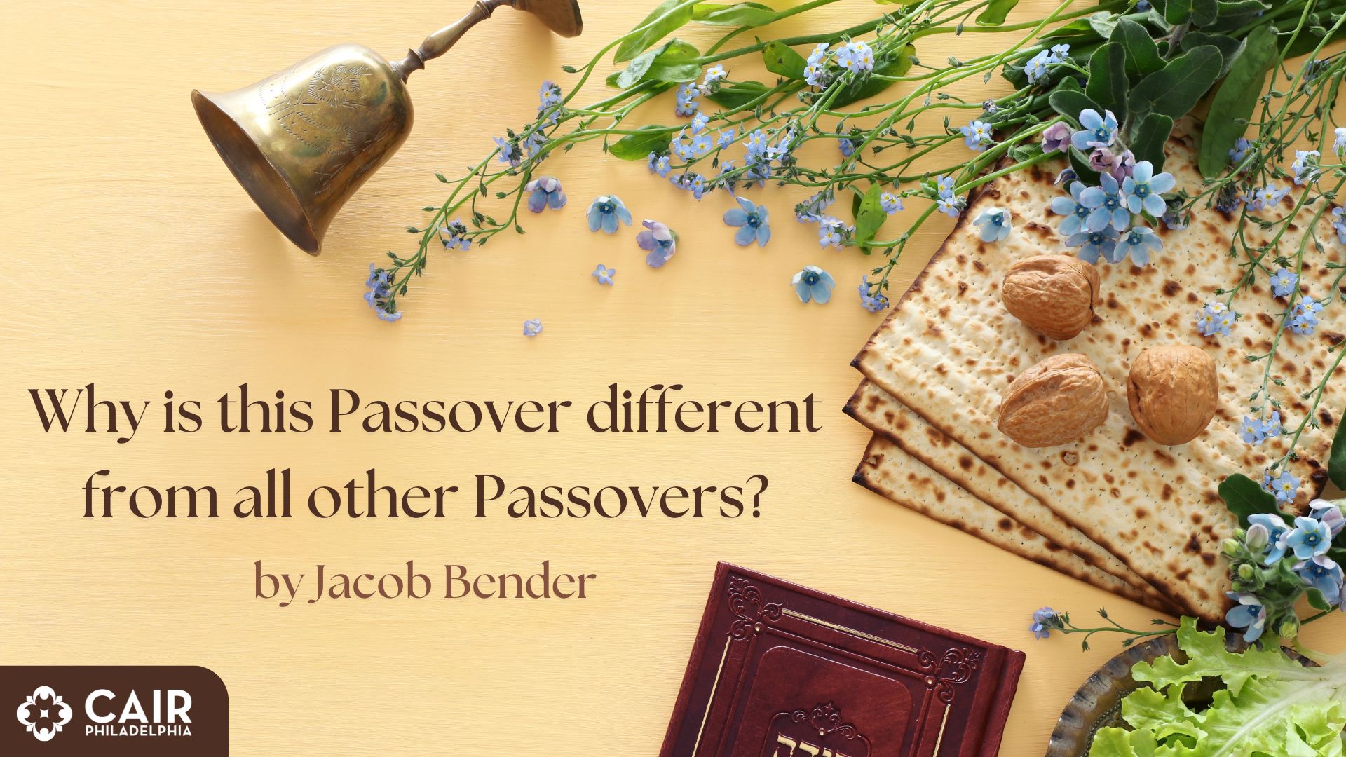 Why is this Passover different from all other Passovers? CAIR