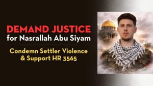 Demand Justice for Nasrallah Abu Siyam