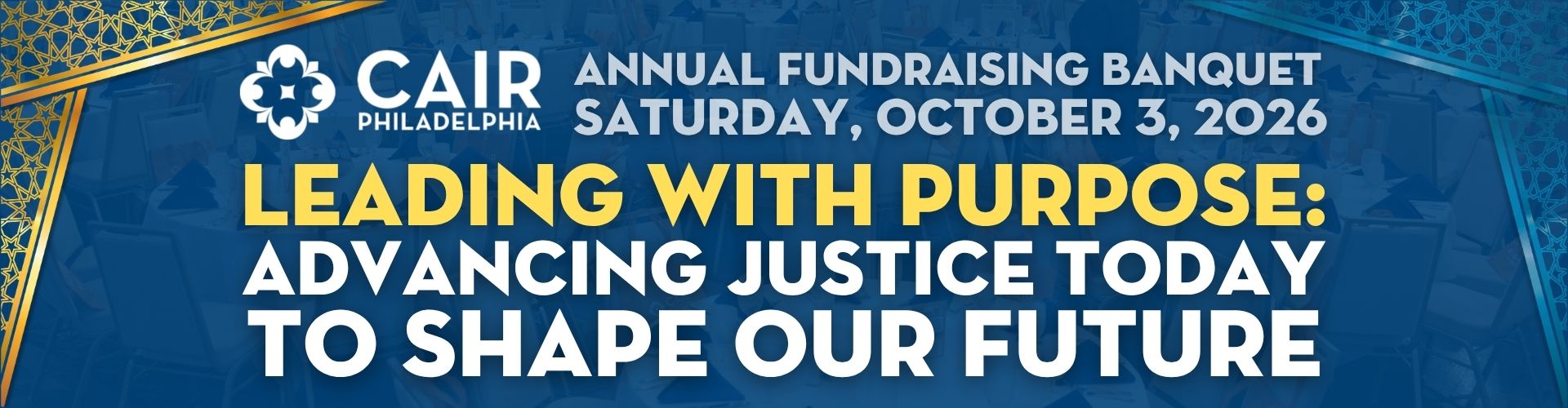 CAIR-Philadelphia Annual Fundraising Banquet: Saturday, October 3, 2026 at Chase on the Riverfront, Wilmington, DE